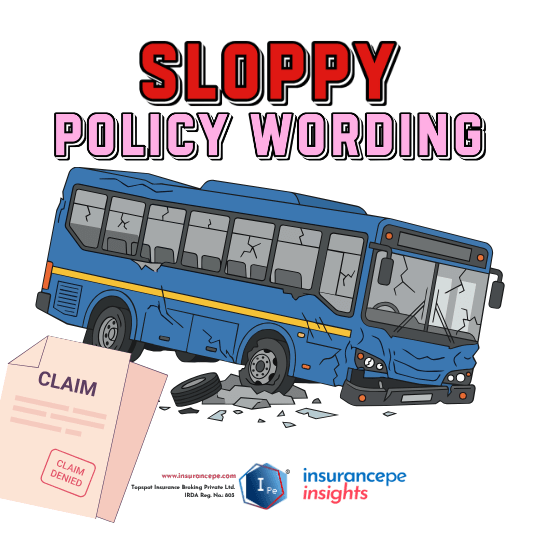 Blue bus crash illustration with debris and broken windows; headline says 'SLOPPY POLICY WORDING'; a claim form marked CLAIM DENIED and an insurance insights logo.